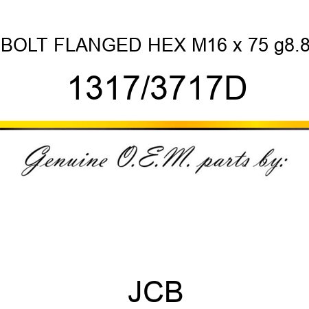 BOLT FLANGED HEX M16 x 75 g8.8 1317/3717D