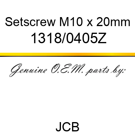 Setscrew, M10 x 20mm 1318/0405Z