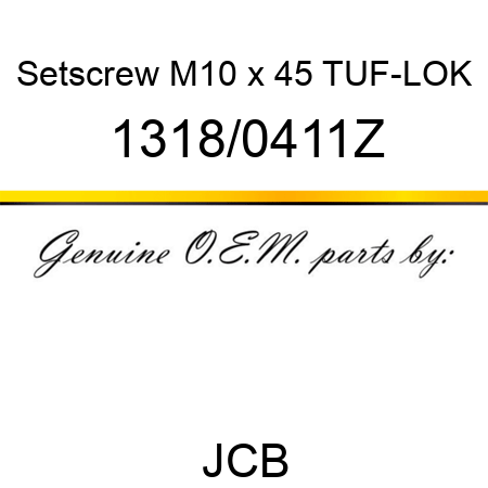 Setscrew, M10 x 45, TUF-LOK 1318/0411Z