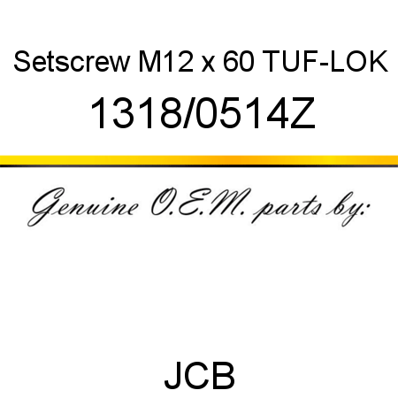 Setscrew, M12 x 60, TUF-LOK 1318/0514Z