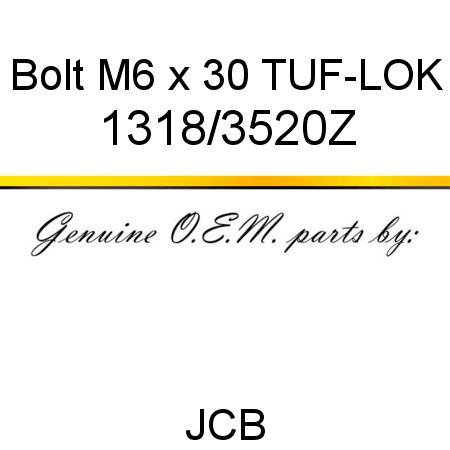 Bolt, M6 x 30, TUF-LOK 1318/3520Z