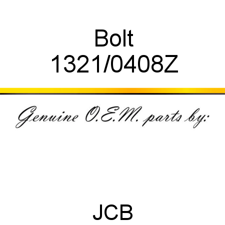 Bolt 1321/0408Z