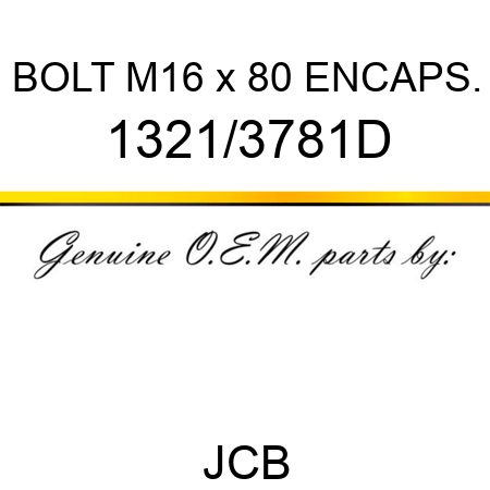 BOLT M16 x 80 ENCAPS. 1321/3781D