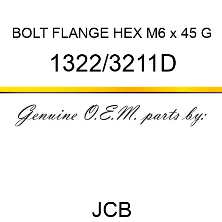 BOLT FLANGE HEX M6 x 45 G 1322/3211D