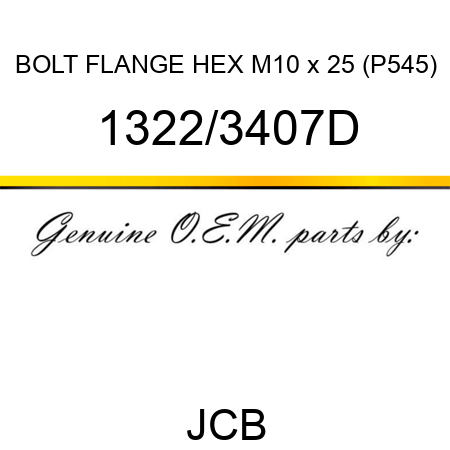 BOLT FLANGE HEX M10 x 25 (P545) 1322/3407D