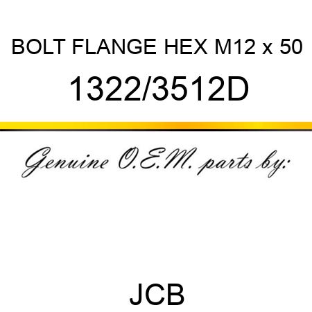 BOLT FLANGE HEX M12 x 50 1322/3512D