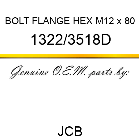 BOLT FLANGE HEX M12 x 80 1322/3518D