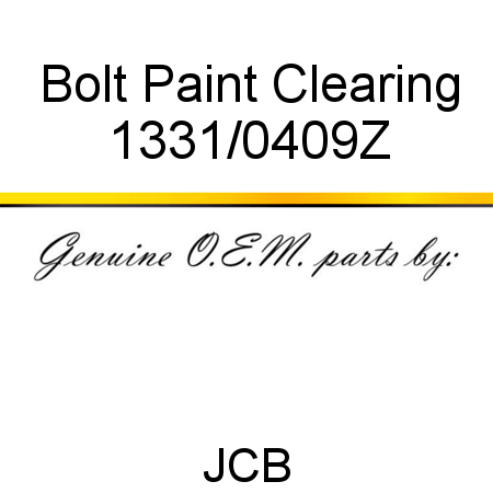 Bolt, Paint Clearing 1331/0409Z
