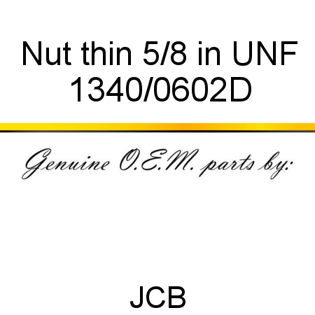 Nut, thin 5/8 in UNF 1340/0602D