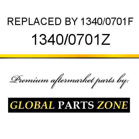REPLACED BY 1340/0701F 1340/0701Z