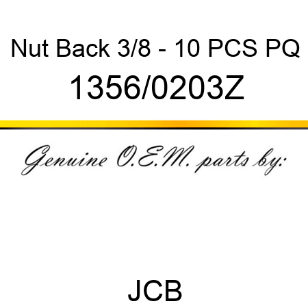 Nut, Back 3/8 - 10 PCS PQ 1356/0203Z