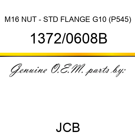 M16 NUT - STD FLANGE G10 (P545) 1372/0608B