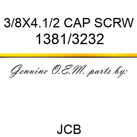 3/8X4.1/2 CAP SCRW 1381/3232