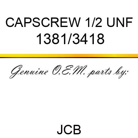 CAPSCREW 1/2 UNF 1381/3418