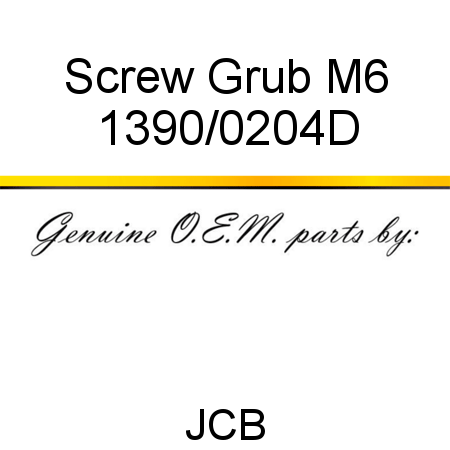 Screw, Grub M6 1390/0204D