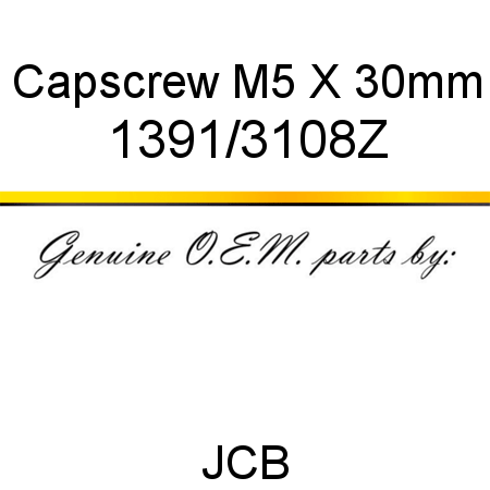 Capscrew, M5 X 30mm 1391/3108Z
