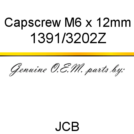 Capscrew, M6 x 12mm 1391/3202Z