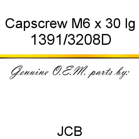 Capscrew, M6 x 30 lg 1391/3208D