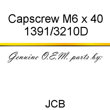 Capscrew, M6 x 40 1391/3210D