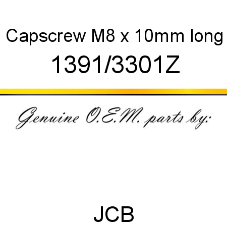 Capscrew, M8 x 10mm long 1391/3301Z