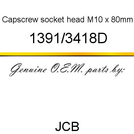 Capscrew, socket head, M10 x 80mm 1391/3418D