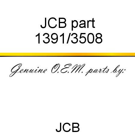JCB part 1391/3508