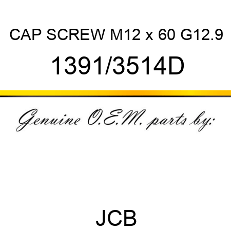 CAP SCREW M12 x 60 G12.9 1391/3514D