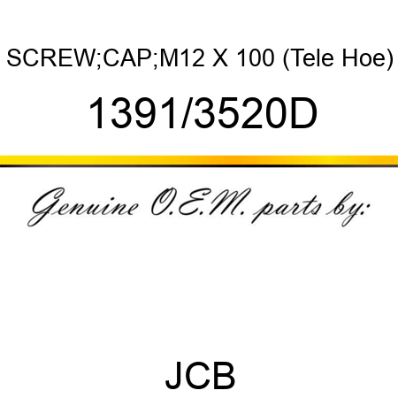 SCREW;CAP;M12 X 100 (Tele Hoe) 1391/3520D