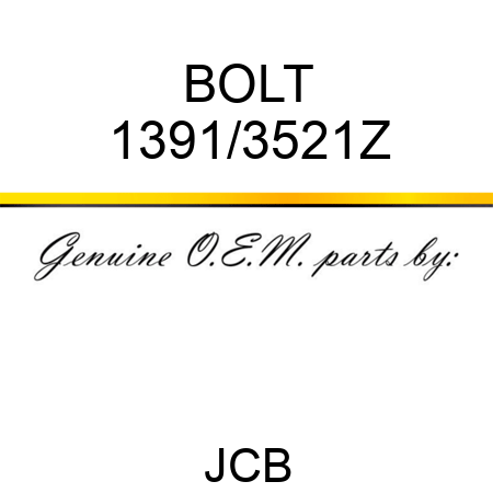 BOLT 1391/3521Z