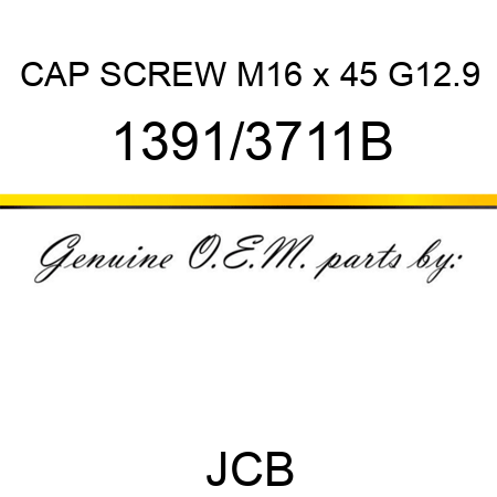 CAP SCREW M16 x 45 G12.9 1391/3711B