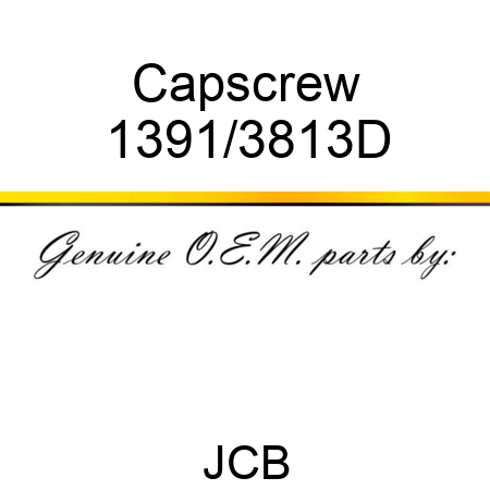 Capscrew 1391/3813D