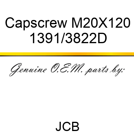 Capscrew M20X120 1391/3822D