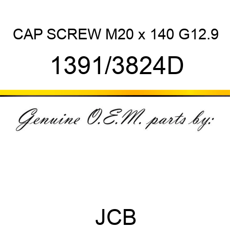 CAP SCREW M20 x 140 G12.9 1391/3824D
