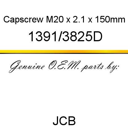 Capscrew, M20 x 2.1 x 150mm 1391/3825D