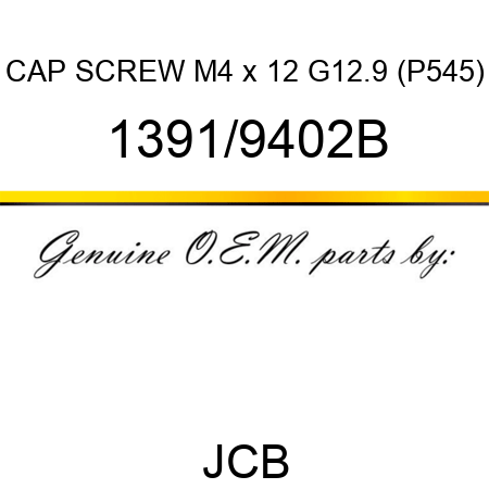CAP SCREW M4 x 12 G12.9 (P545) 1391/9402B