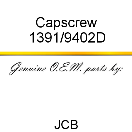 Capscrew 1391/9402D