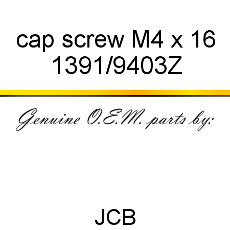 cap screw, M4 x 16 1391/9403Z
