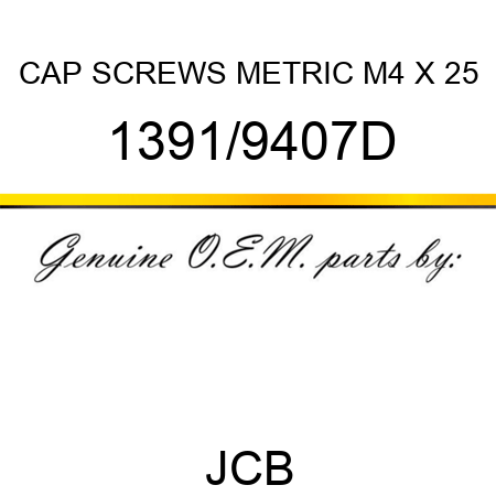 CAP SCREWS METRIC M4 X 25 1391/9407D