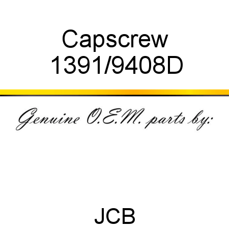 Capscrew 1391/9408D