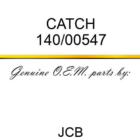 CATCH 140/00547