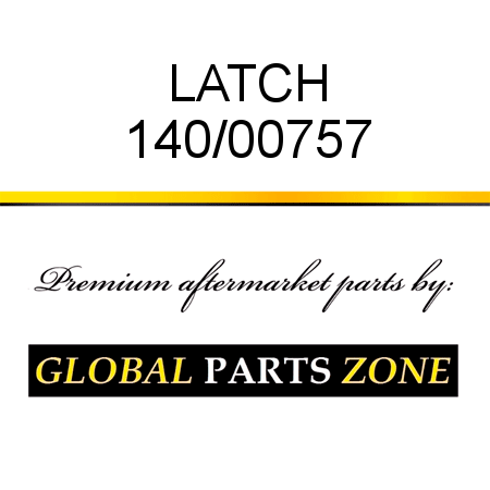 LATCH 140/00757