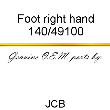 Foot, right hand 140/49100