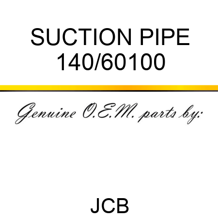 SUCTION PIPE 140/60100