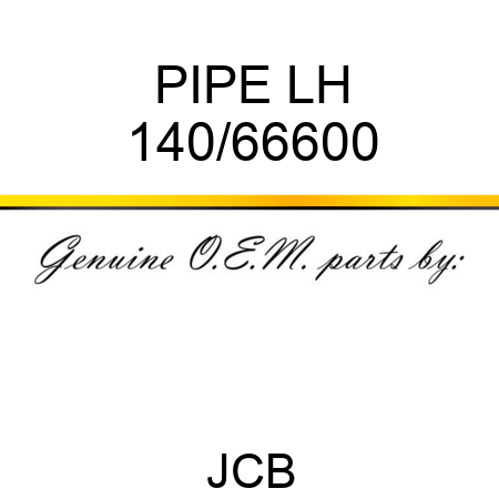 PIPE LH 140/66600