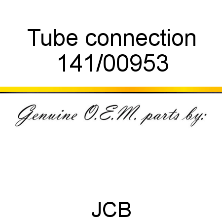 Tube, connection 141/00953