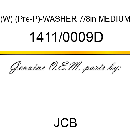 (W) (Pre-P)-WASHER 7/8in MEDIUM 1411/0009D