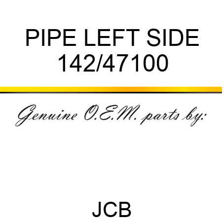 PIPE LEFT SIDE 142/47100