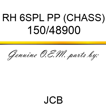 RH 6SPL PP (CHASS) 150/48900