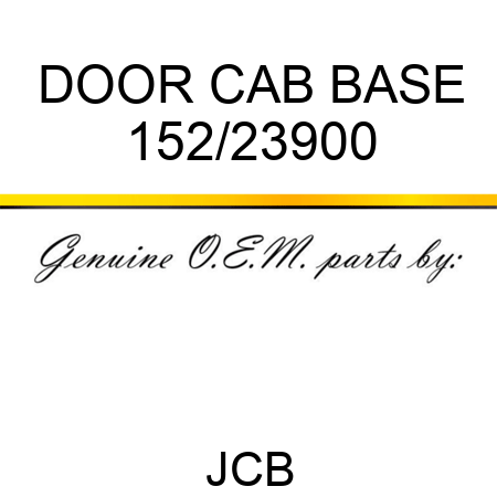 DOOR CAB BASE 152/23900