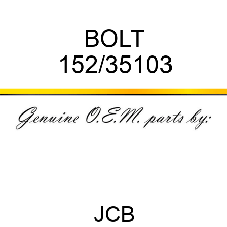 BOLT 152/35103